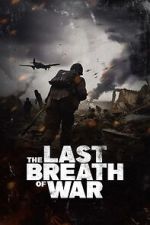 Watch The Last Breath of War 9Movies