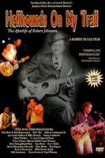 Watch Hellhounds on My Trail The Afterlife of Robert Johnson 9Movies