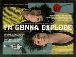 Watch I\'m Gonna Explode 9Movies