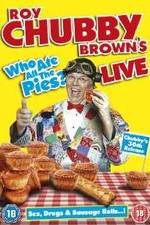 Watch Roy Chubby Brown Live - Who Ate All The Pies? 9Movies