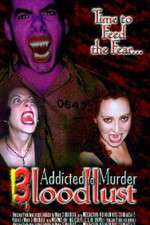 Watch Addicted to Murder 3: Blood Lust 9Movies