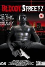 Watch Bloody Streetz 9Movies