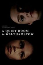 Watch A Quiet Room in Walthamstow 9Movies