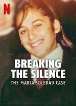 Watch Breaking the Silence: The Maria Soledad Case 9Movies