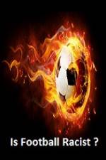 Watch Is Football Racist 9Movies