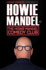 Watch Howie Mandel Presents: Howie Mandel at the Howie Mandel Comedy Club 9Movies