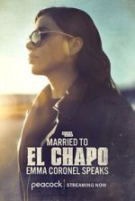 Watch Married to El Chapo: Emma Coronel Speaks 9Movies