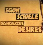 Watch Egon Schiele: Dangerous Desires 9Movies