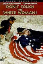 Watch Don't Touch the White Woman! 9Movies
