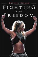 Watch Britney Spears: Fighting for Freedom 9Movies
