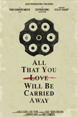 Watch All That You Love Will Be Carried Away (Short 2017) 9Movies