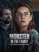 Watch Monster in the Family: The Stacey Kananen Story 9Movies
