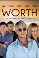Watch Worth: The Testimony of Johnny St. James 9Movies