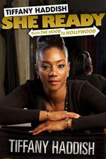 Watch Tiffany Haddish: She Ready! From the Hood to Hollywood 9Movies