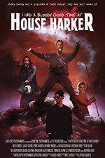 Watch I Had a Bloody Good Time at House Harker 9Movies