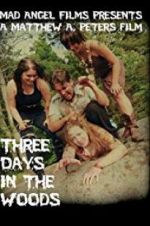 Watch Three Days in the Woods 9Movies