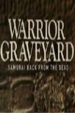 Watch National Geographic Warrior Graveyard Samurai Back From The Dead 9Movies