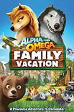 Watch Alpha and Omega 5: Family Vacation 9Movies