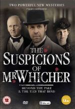 Watch The Suspicions of Mr Whicher: The Ties That Bind 9Movies