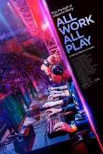 Watch All Work All Play 9Movies