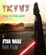 Watch Vader: Pull to the Light (Short 2024) 9Movies
