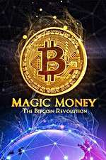 Watch Magic Money: The Bitcoin Revolution 9Movies
