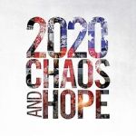 Watch 2020 Chaos and Hope 9Movies