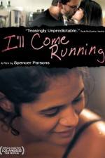 Watch I'll Come Running 9Movies