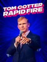 Watch Tom Cotter - Rapid Fire (TV Special 2024) 9Movies