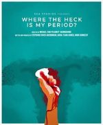 Watch Where the Heck Is My Period? 9Movies