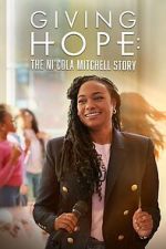 Watch Giving Hope: The Ni\'cola Mitchell Story 9Movies