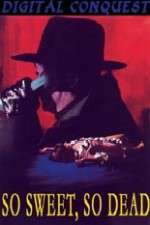 Watch So Sweet, So Dead 9Movies