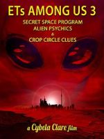Watch ETs Among Us 3: Secret Space Program, Alien Psychics & Crop Circle Clues 9Movies