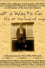 Watch What a Way to Go: Life at the End of Empire 9Movies