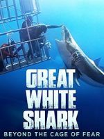 Watch Great White Shark: Beyond the Cage of Fear 9Movies