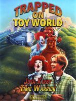 Watch Josh Kirby: Time Warrior! Chap. 3: Trapped on Toyworld 9Movies