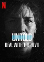 Watch Untold: Deal with the Devil 9Movies