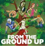 Watch From the Ground Up 9Movies