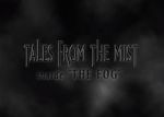 Watch Tales from the Mist: Inside \'The Fog\' 9Movies