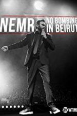 Watch NEMR: No Bombing in Beirut 9Movies