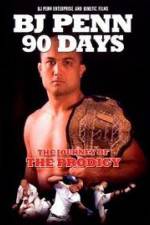 Watch BJ Penn 90 Days - The Journey of the Prodigy 9Movies