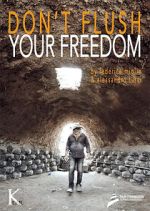 Watch Don\'t Flush Your Freedom 9Movies
