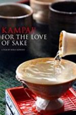 Watch Kampai! For the Love of Sake 9Movies