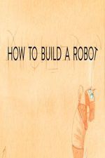 Watch How to Build a Robot 9Movies