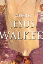 Watch Where Jesus Walked 9Movies