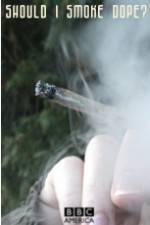 Watch Should I Smoke Dope? 9Movies