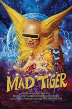 Watch Mad Tiger 9Movies