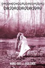 Watch Make-Out with Violence 9Movies