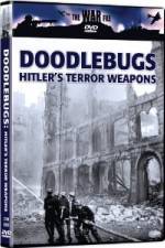 Watch The War File: Doodlebugs - Hitler's Terror Weapons 9Movies