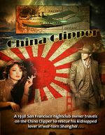 Watch China Clipper 9Movies